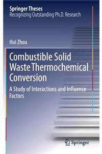 Combustible Solid Waste Thermochemical Conversion