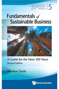 Fundamentals of Sustainable Business: A Guide for the Next 100 Years (Second Edition)