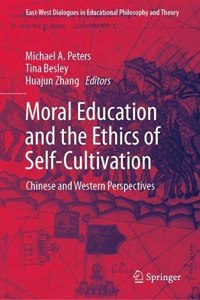 Moral Education and the Ethics of Self-Cultivation