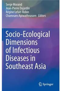 Socio-Ecological Dimensions of Infectious Diseases in Southeast Asia