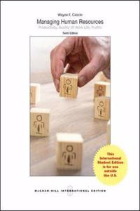 MANAGING HUMAN RESOURCES 10E