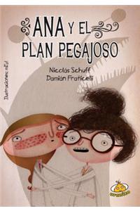 Ana y El Plan Pegajoso