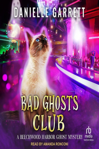 Bad Ghosts Club Lib/E