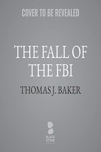 The Fall of the FBI