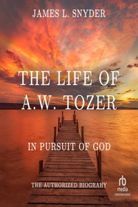 Life of A.W. Tozer