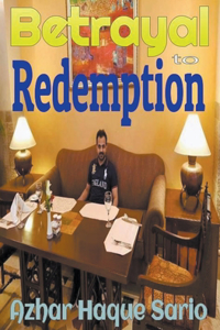 Betrayal to Redemption