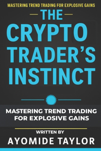 The Crypto Trader's Instinct