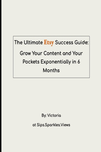 Ultimate Etsy Success Guide