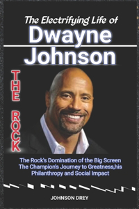 The Electrifying Life of Dwayne 