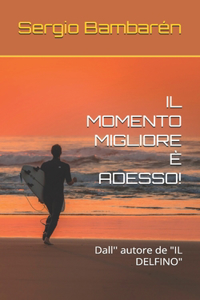 Momento Migliore È Adesso!