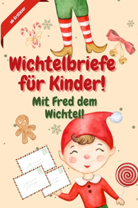 Wichtelbriefe für Kinder! Mit Fred dem Wichtel! ab Erstleser