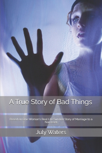 True Story of Bad Things