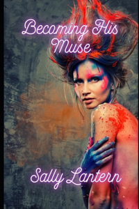 Becoming his muse