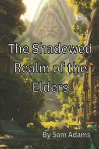 Shadowed Realm of the Elders