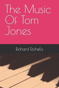 The Music Of Tom Jones