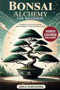 Bonsai Alchemy for Beginners