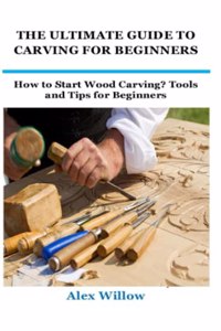 The Ultimate Guide to Carving for Beginners
