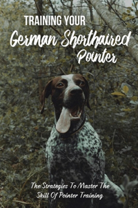 Training Your German Shorthaired Pointer