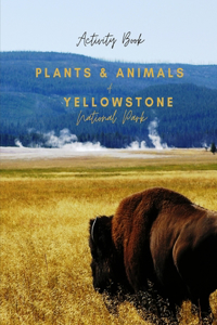 Plants & Animals of Yellowstone National Park