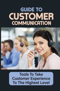 Guide To Customer Communication
