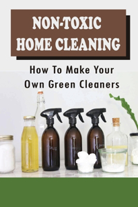 Non-Toxic Home Cleaning