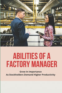 Abilities Of A Factory Manager