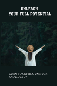 Unleash Your Full Potential