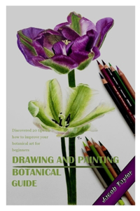 Drawing and Painting Botanical Guide