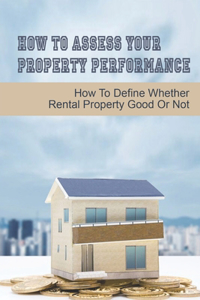 How To Assess Your Property Performance