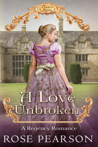 Love Unbroken: A Regency Romance