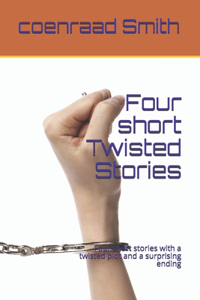 Four short Twisted Stories