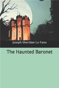 The Haunted Baronet