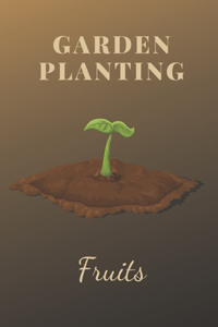 Fruits GARDEN PLANTING