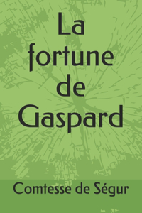 La fortune de Gaspard