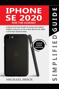 iPhone SE 2020 Simplified Guide For The Elderly
