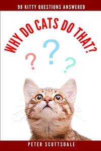 Why Do Cats Do That?