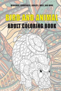 Bird and Animal - Adult Coloring Book - Hedgehog, Chimpanzee, Axolotl, Wolf, and more