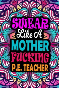 Swear Like A Mother Fucking P.E. Teacher
