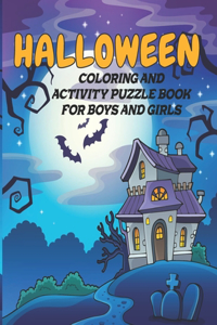 Halloween Coloring and Activity Puzzle Book for Boys and Girls: Fun Themed Puzzles, Coloring Pages and Games Recommended Ages 7-10 Word Search Tic Tac Toe Drawing Challenges and More!