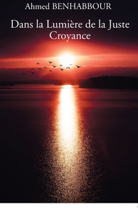 Dans la Lumière de la Juste Croyance