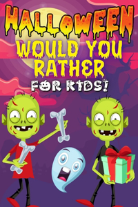 Halloween Would You Rather For Kids!