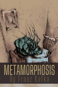 The Metamorphosis by Franz Kafka
