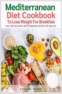 Mediterranean Diet Cookbook To Lose Weight For Breakfast