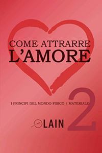 Come attrarre l'amore 2