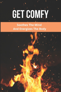 Get COMFY