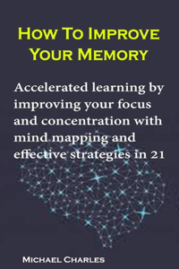 How To Improve Your Memory