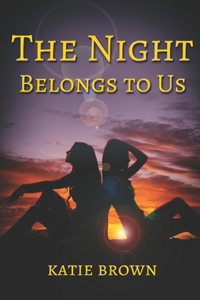 Night Belongs to Us