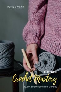 Effortless Crochet Mastery