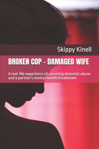 Broken Cop - Damaged Wife