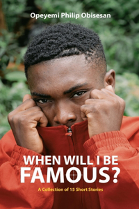 When Will I Be Famous?